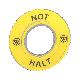 Etichetta circolare D.60 per arresto emergenza -NOT-HALT /logo ISO13850 - SCHNEIDER ELECTRIC ZBY9220 product photo Photo 01 2XS